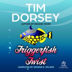 Triggerfish Twist Audiobook, by Tim Dorsey