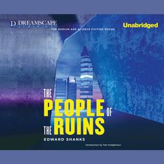 The People of the Ruins Audiobook, by Edward Shanks