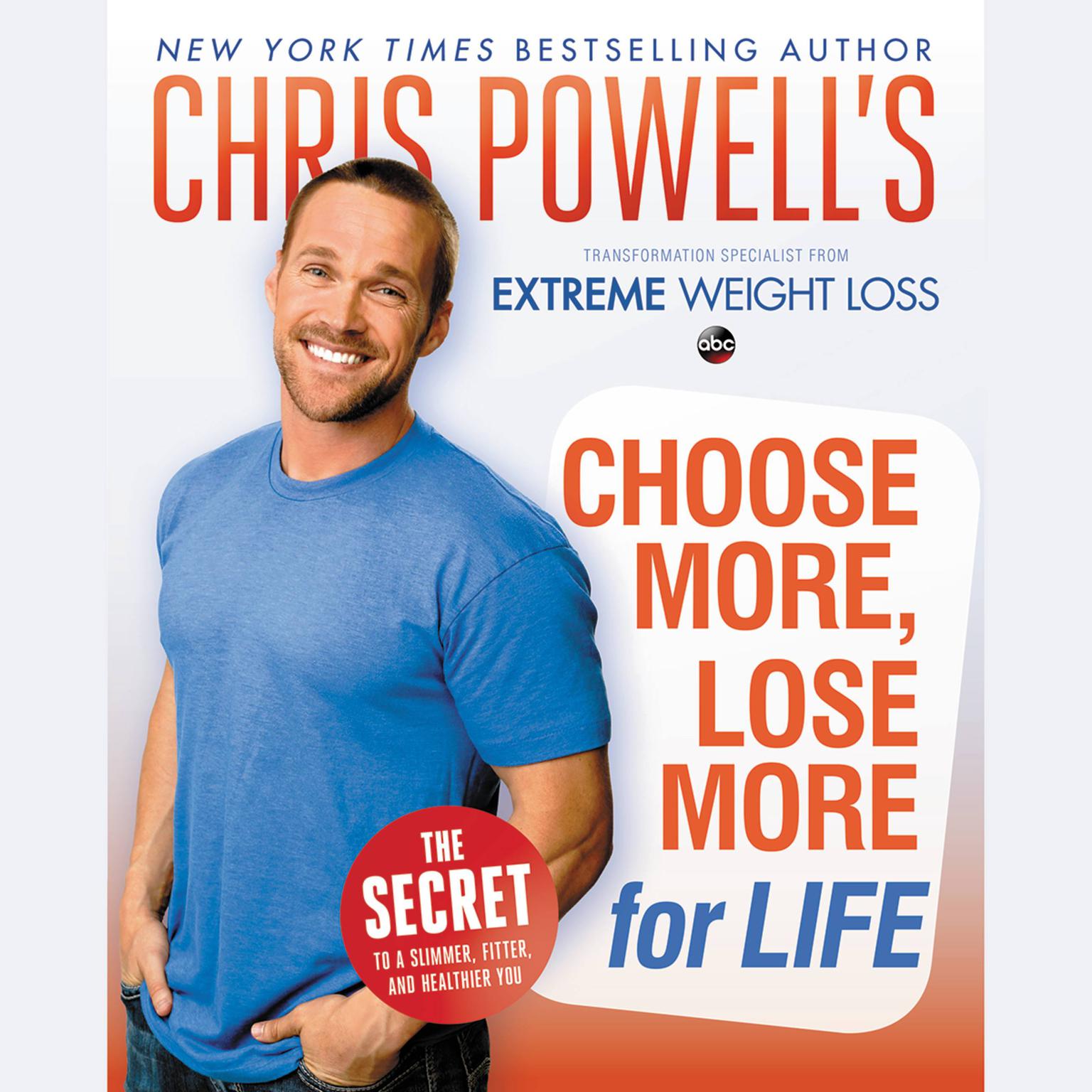 Chris Powells Choose More, Lose More for Life Audiobook, by Chris Powell