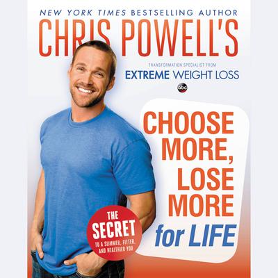 Chris Powell's Choose More, Lose More for Life Audiobook, by Chris Powell