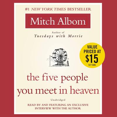 The Five People You Meet in Heaven: A Fable Audiobook, by 