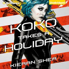 Koko Takes a Holiday Audiobook, by Kieran Shea