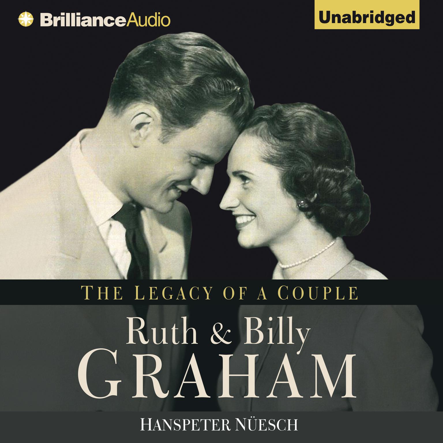 Ruth and Billy Graham: The Legacy of a Couple Audiobook, by Hanspeter Nüesch
