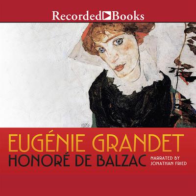Eugenie Grandet Audiobook, by Honoré de Balzac