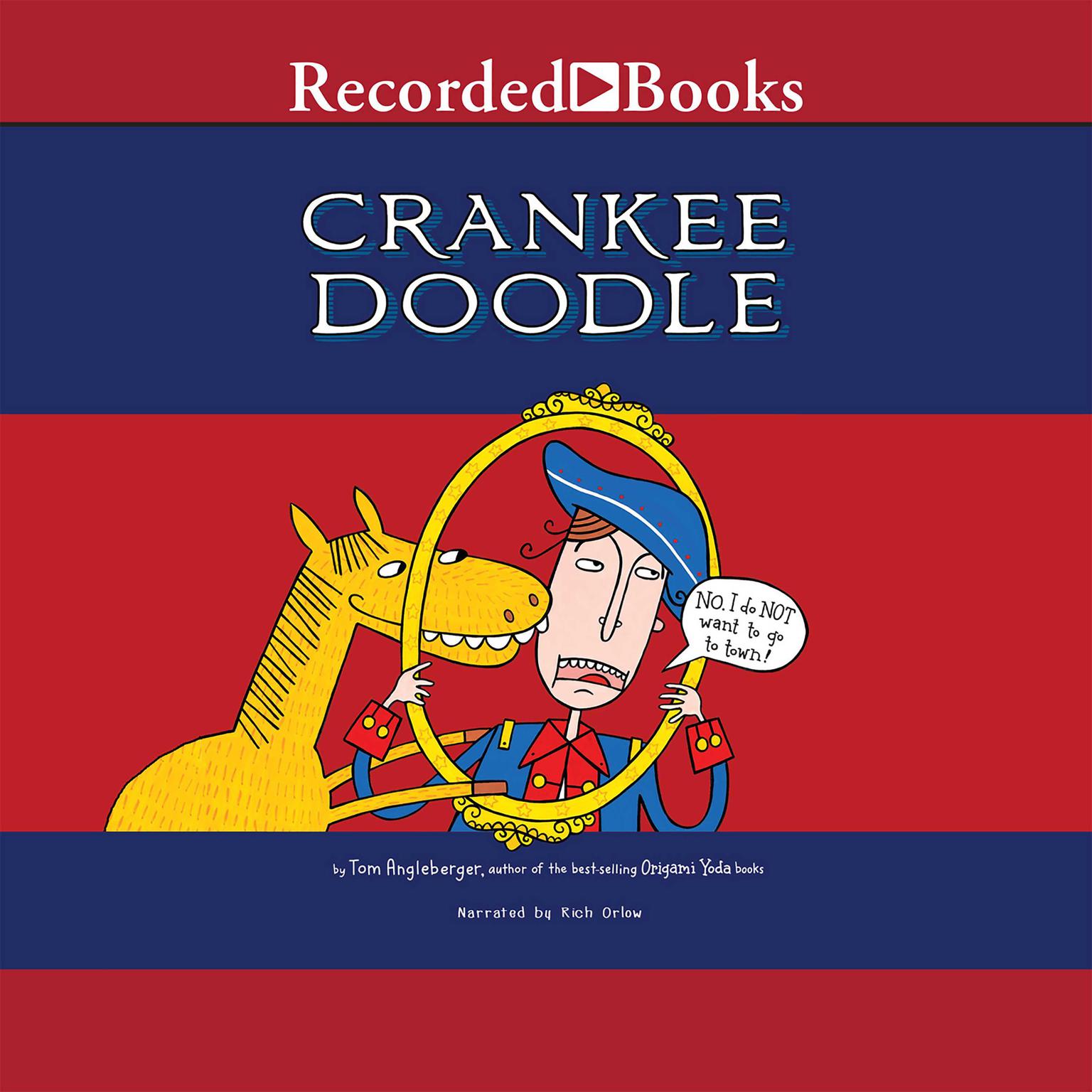 Crankee Doodle Audiobook, by Tom Angleberger