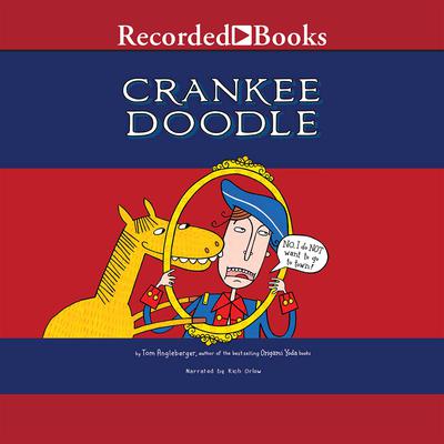Crankee Doodle Audiobook, by Tom Angleberger