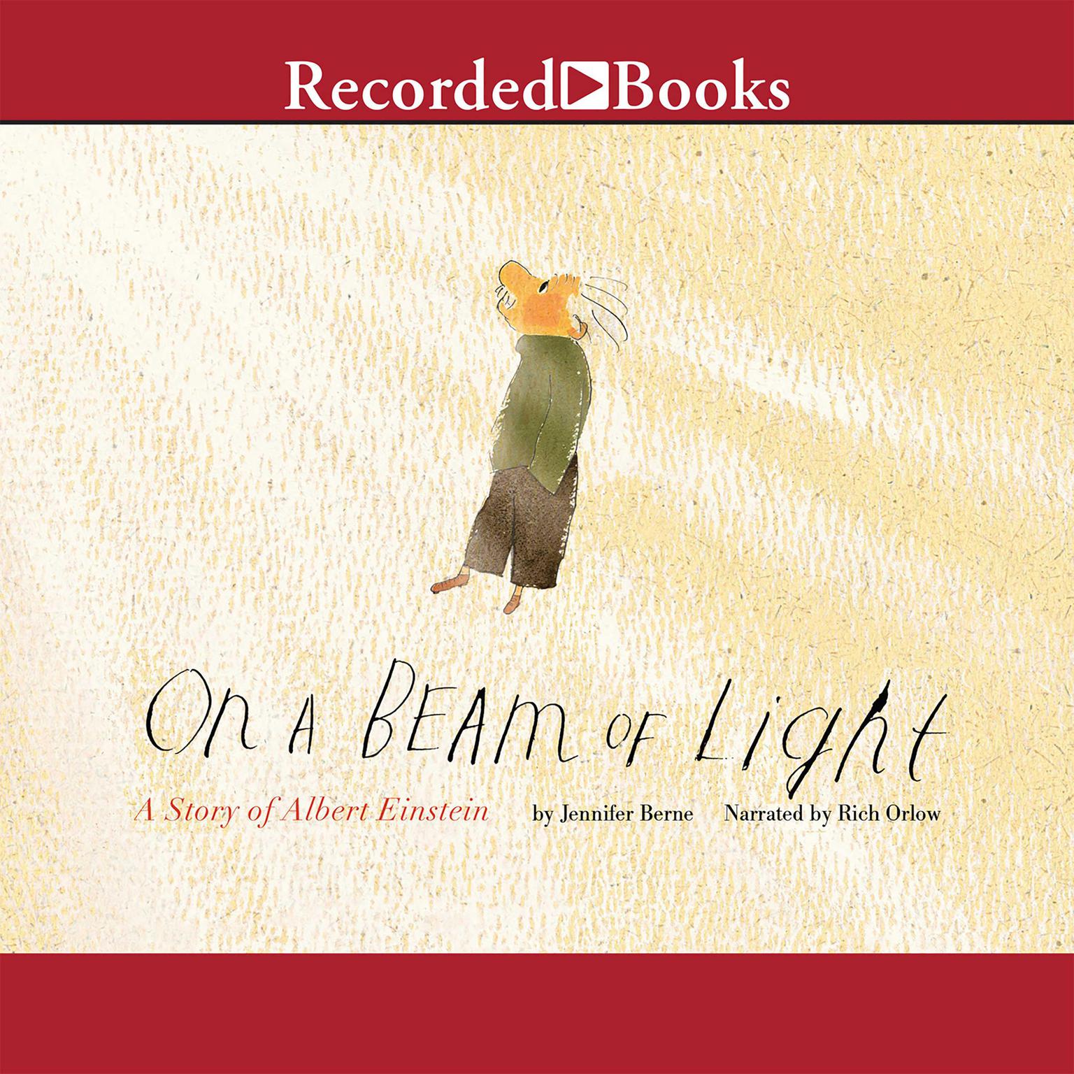 On a Beam of Light: A Story of Albert Einstein Audiobook, by Jennifer Berne