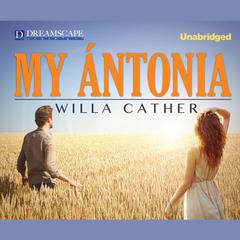 My Ántonia Audiobook, by Willa Cather