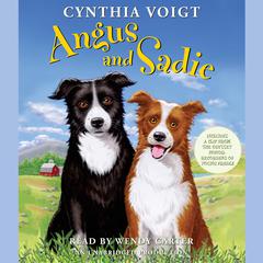 Angus and Sadie Audiobook, by Cynthia Voigt