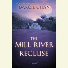 The Mill River Recluse: A Novel Audiobook, by Darcie Chan
