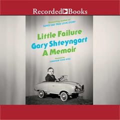 Little Failure: A Memoir Audiobook, by Gary Shteyngart