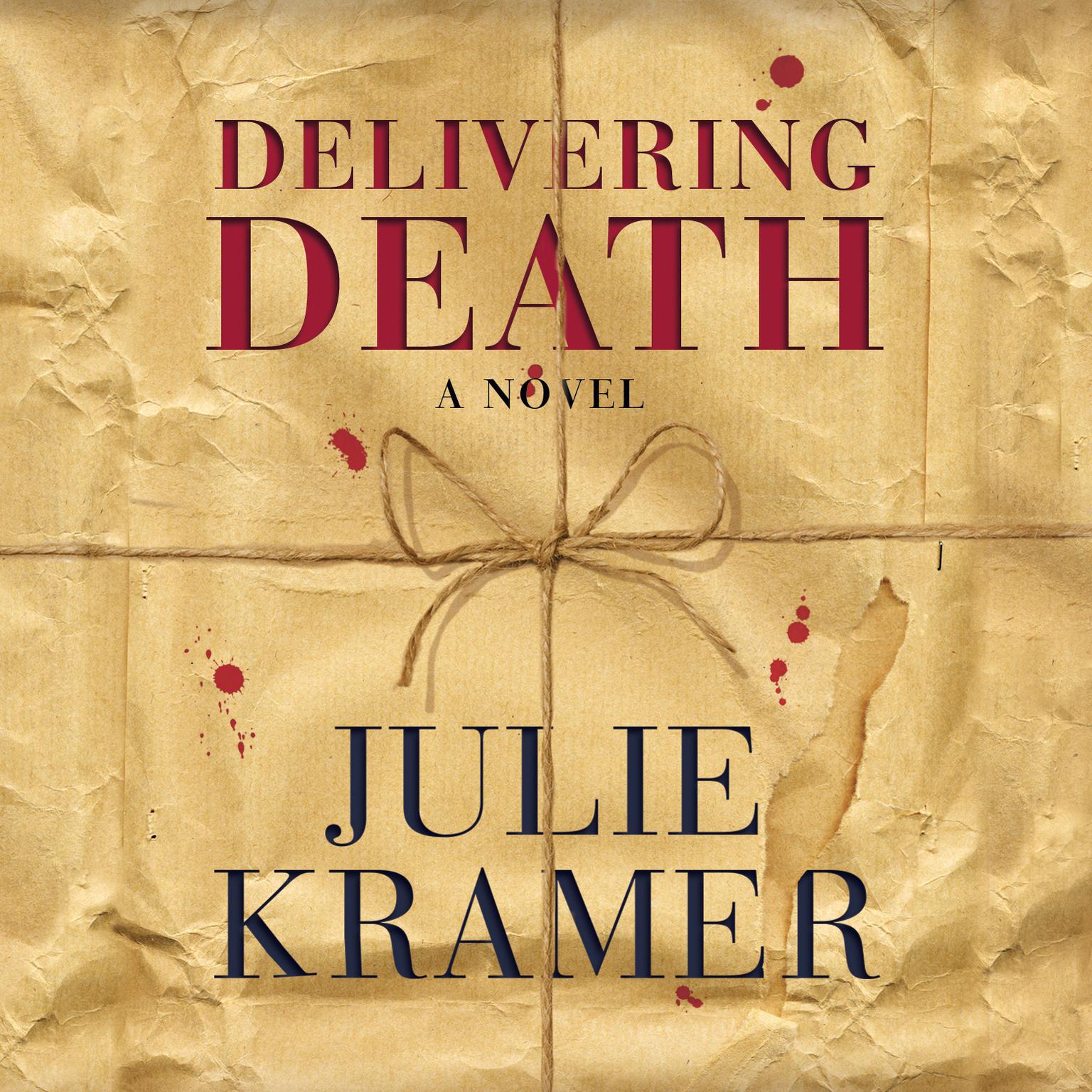 Delivering Death: A Novel Audiobook, by Julie Kramer