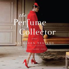 The Perfume Collector: A Novel Audiobook, by Kathleen Tessaro