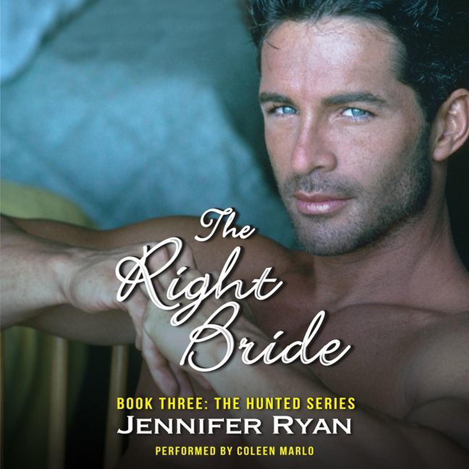 The Right Bride: Book Three: The Hunted Series Audiobook, by Jennifer Ryan