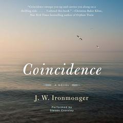 Coincidence: A Novel Audiobook, by J. W. Ironmonger