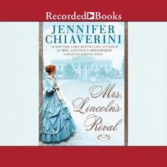 Mrs. Lincoln's Rival Audiobook, by 
