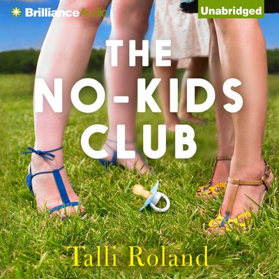 The No-Kids Club Audiobook, by Talli Roland