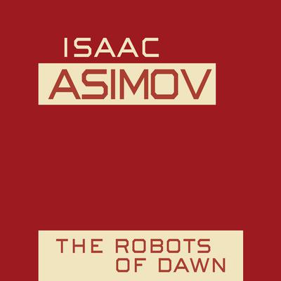 The Robots of Dawn Audiobook, by 