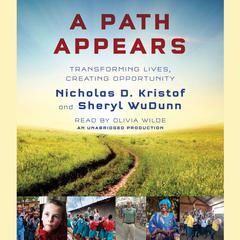 A Path Appears: Transforming Lives, Creating Opportunity Audiobook, by Nicholas D. Kristof