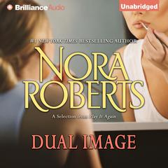Dual Image: A Selection from Play It Again Audiobook, by Nora Roberts