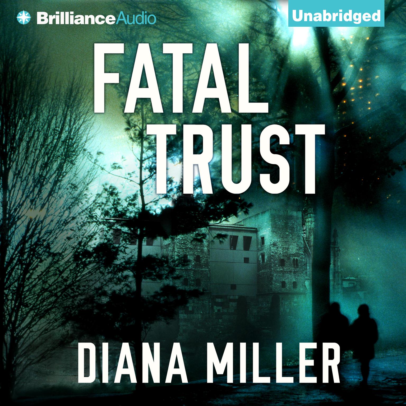 Fatal Trust Audiobook, by Diana Miller