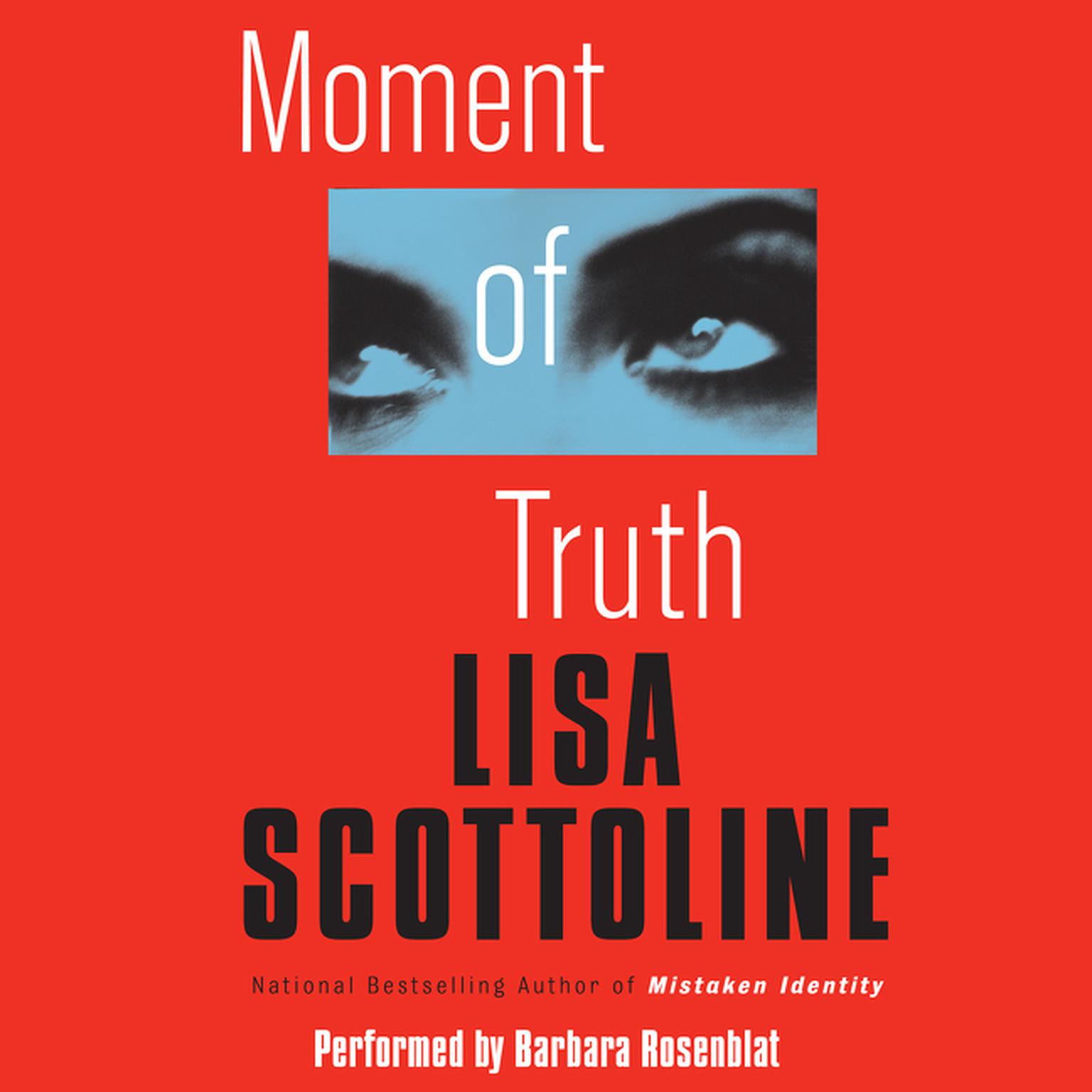 Moment of Truth Audiobook, by Lisa Scottoline