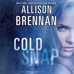 Cold Snap Audiobook, by Allison Brennan
