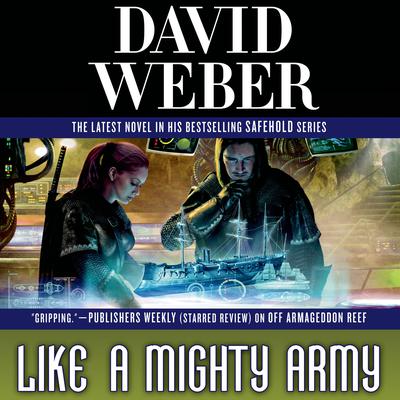 Like a Mighty Army: A Novel in the Safehold Series Audiobook, by David Weber