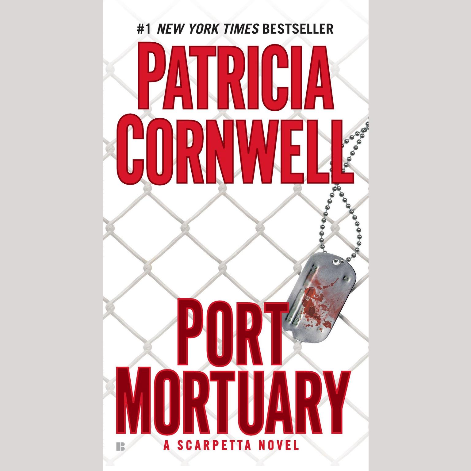 Port Mortuary: Scarpetta (Book 18) Audiobook, by Patricia Cornwell