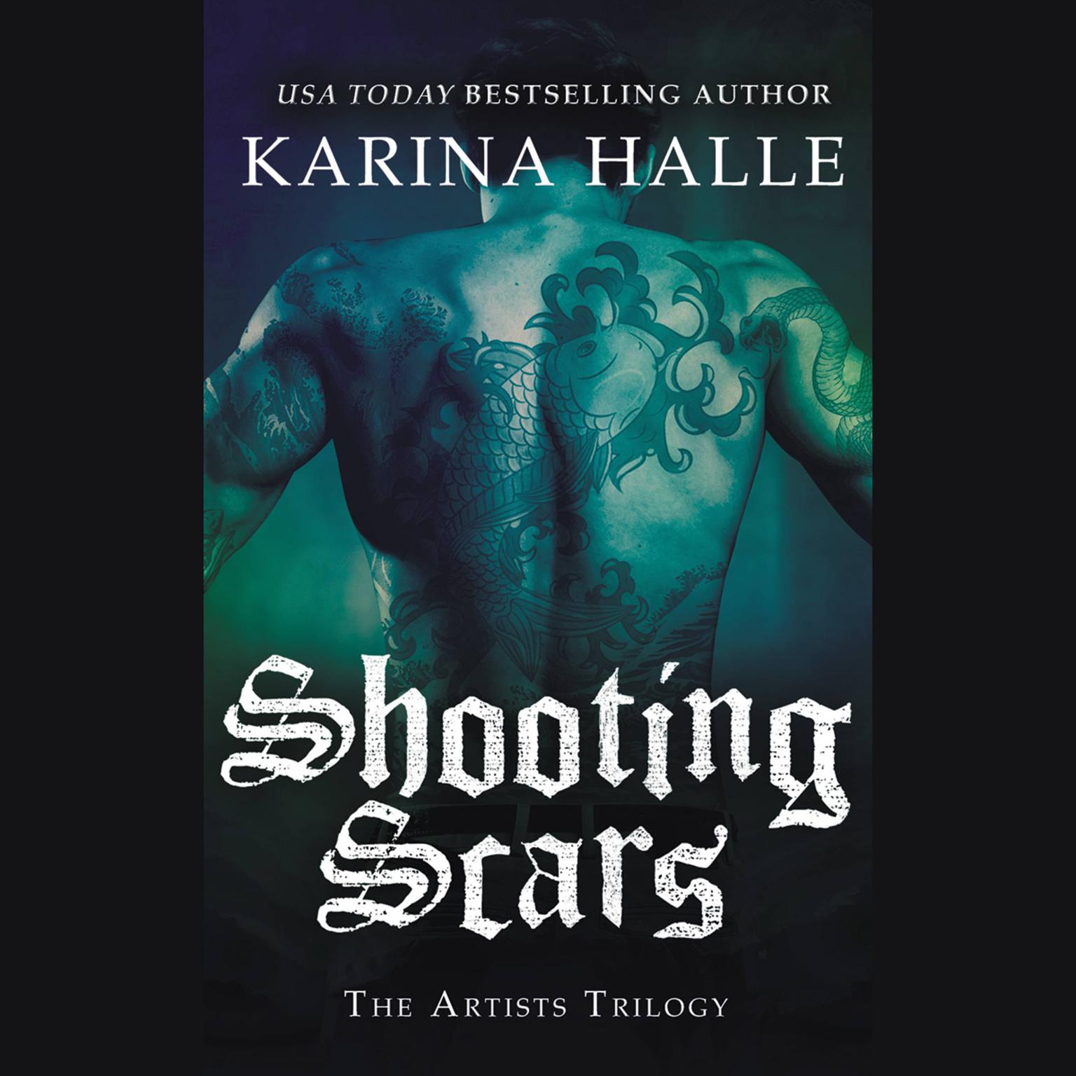 Shooting Scars: Book 2 in The Artists Trilogy Audiobook, by Karina Halle