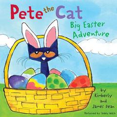 Pete the Cat: Big Easter Adventure Audiobook, by James Dean