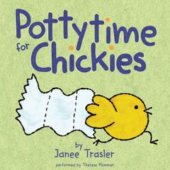 Pottytime for Chickies Audiobook, by Janee Trasler