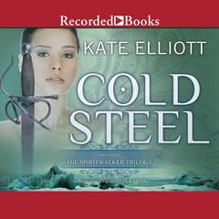 Cold Steel Audiobook, by Kate Elliott