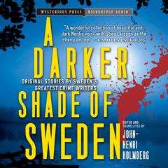 A Darker Shade of Sweden Audiobook, by John-Henri Holmberg