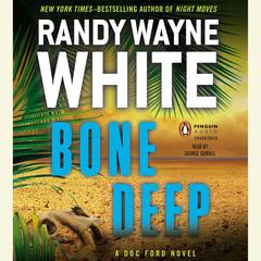 Bone Deep: A Doc Ford Novel Audiobook, by Randy Wayne White