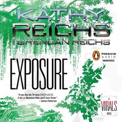 Exposure: A Virals Novel Audiobook, by Kathy Reichs