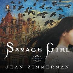 Savage Girl Audiobook, by Jean Zimmerman