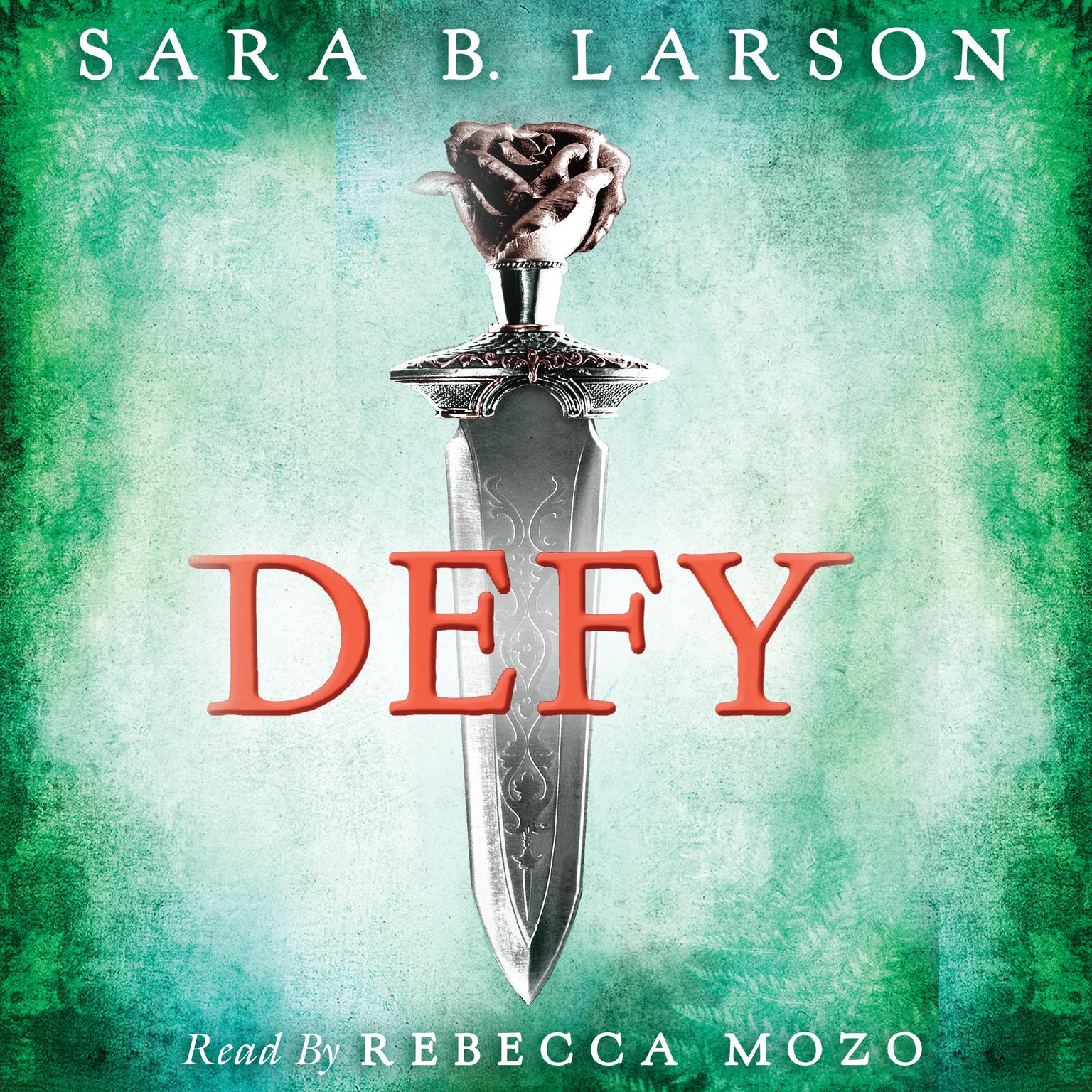 Defy Audiobook, by Sara B. Larson