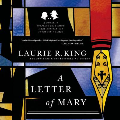 A Letter of Mary: A Novel of Suspense Featuring Mary Russell and Sherlock Holmes Audiobook, by 