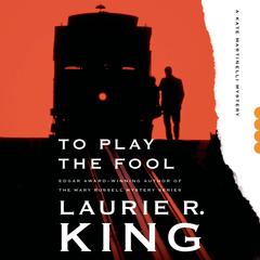 To Play the Fool: A Novel Audiobook, by Laurie R. King