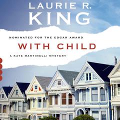 With Child: A Novel Audiobook, by Laurie R. King