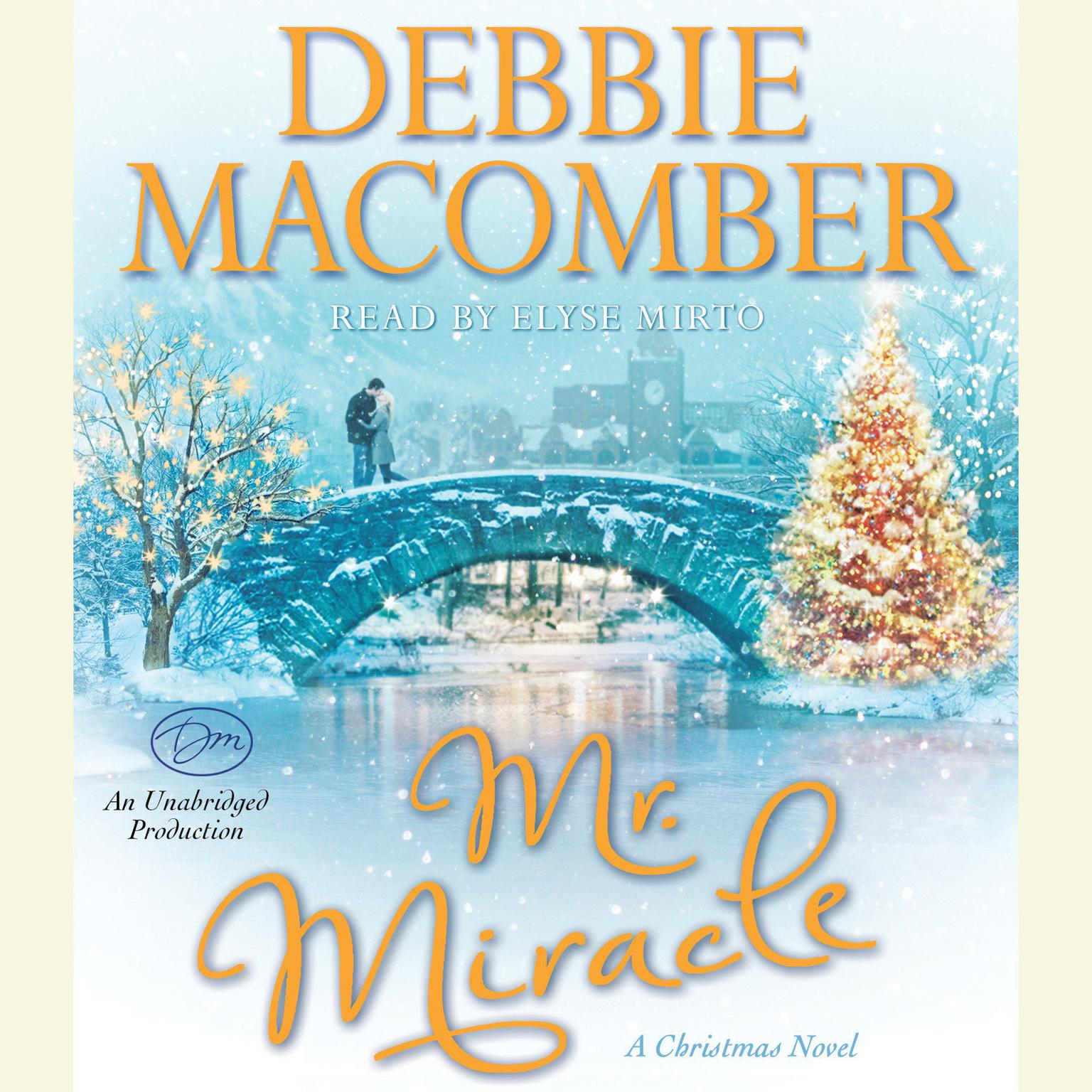 Mr. Miracle: A Christmas Novel Audiobook, by Debbie Macomber