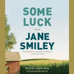 Some Luck: A novel Audiobook, by Jane Smiley