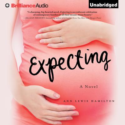 Expecting: A Novel Audiobook, by Ann Hamilton