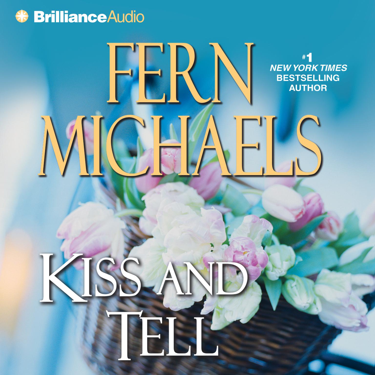 Kiss and Tell (Abridged) Audiobook, by Fern Michaels