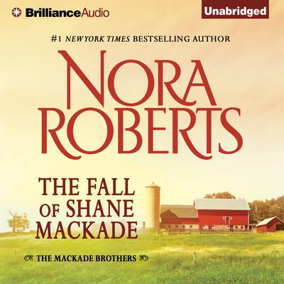 The Fall of Shane MacKade Audiobook, by Nora Roberts