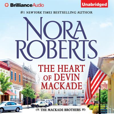 The Heart of Devin MacKade Audiobook, by Nora Roberts