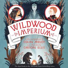 Wildwood Imperium Audiobook, by Colin Meloy