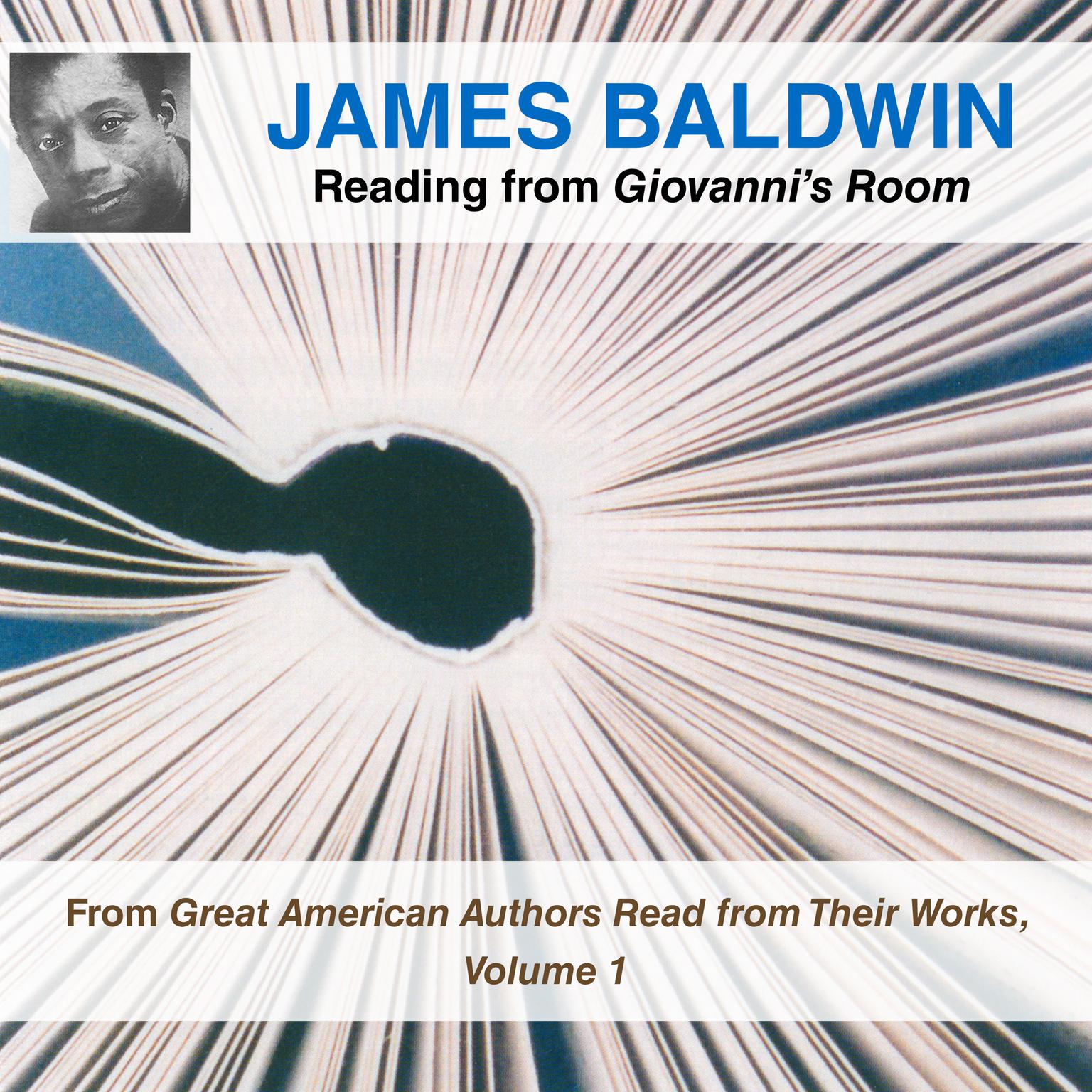 James Baldwin Reading from Giovanni’s Room: From Great American Authors Read from Their Works, Volume 1 Audiobook, by James Baldwin