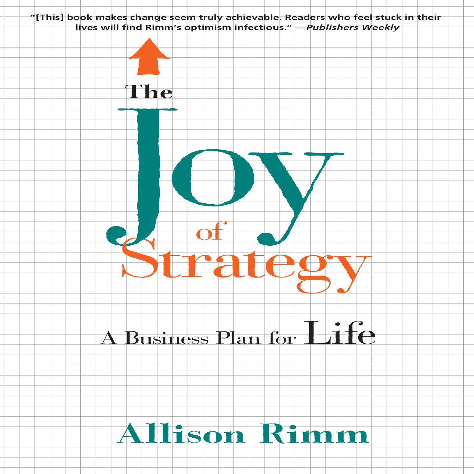 The Joy Strategy: A Business Plan fo Life Audiobook, by Allison Rimm